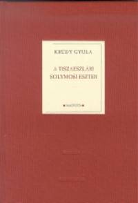 Krdy Gyula - A tiszaeszlri Solymosi Eszter