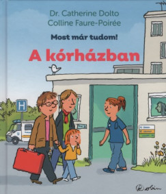 Dr. Catherine Dolto - Colline Faure-Poire - A krhzban - Most mr tudom!