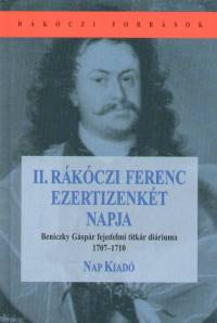 Bnkti Imre  (Szerk.) - II. Rkczi Ferenc ezertizenkt napja