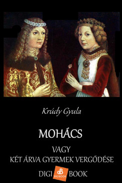 Krdy Gyula - Mohcs vagy kt rva gyermek