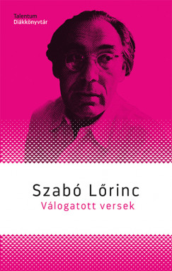 Szab Lrinc - Vlogatott versek - Szab Lrinc