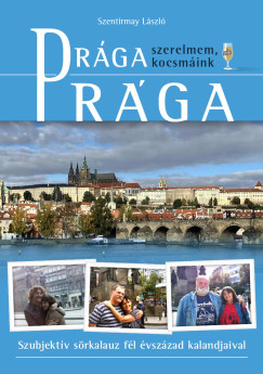 Szentirmay L�szl� - Dr�ga Pr�ga (szerelmem, kocsm�ink)