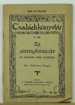 Pokorny Margit - Az aranykrajcr s hrom ms histria