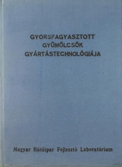 Gyorsfagyasztott gymlcsk gyrtstechnolgija