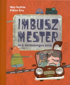 May Szilvia - Imbusz mester s a szemveges aut