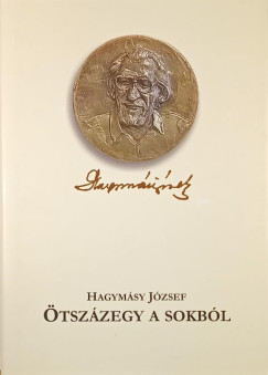 Hagymásy József - Ötszázegy a sokból - dedikált