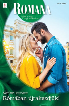 Merline Lovelace - Romana 677. - R�m�ban �jrakezdj�k!