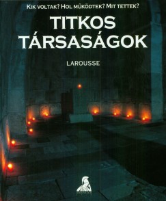 Aderhold Carl  (Szerk.) - Reviczky Bla  (Szerk.) - Schott Nora  (Szerk.) - Thomazo Renaud  (Szerk.) - Titkos trsasgok