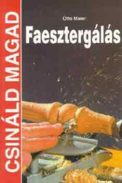 Otto Maier - Faesztergálás