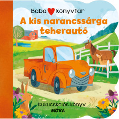 Babakönyvtár - A kis narancssárga teherautó