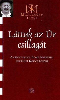 Kozma László - Láttuk az Úr csillagát