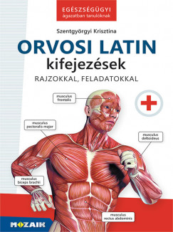 Szentgyrgyi Krisztina - Orvosi latin kifejezsek