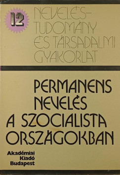 Mihly Ott  (Szerk.) - Permanens nevels a szocialista orszgokban