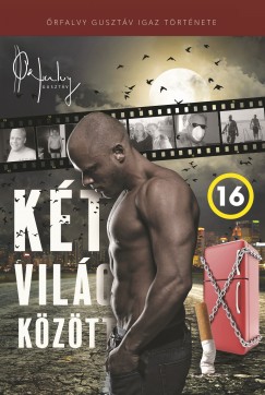rfalvy Gusztv - Kt vilg kztt