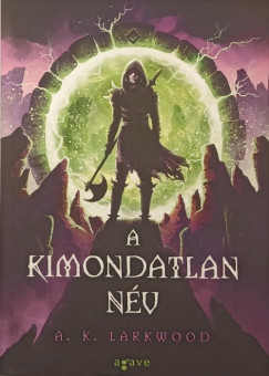 A. K. Larkwood - A Kimondatlan Nv