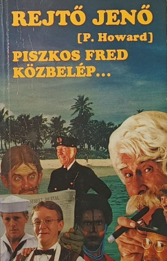 Rejt� Jen� - Piszkos Fred k�zbel�p F�lig Jimmy �szinte sajn�lat�ra
