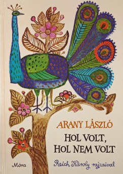 Arany J�nos - Hol volt hol nem volt