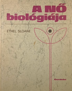 Ethel Sloane - A n� biol�gi�ja