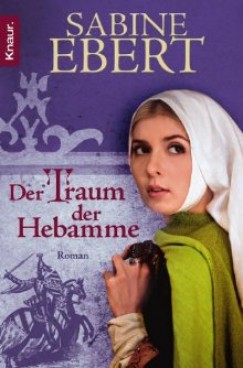 Sabine Ebert - Der Traum der Hebamme