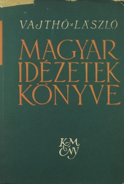Vajth Lszl - Magyar idzetek knyve