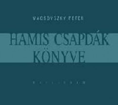Macsovszky Péter - Hamis csapdák könyve