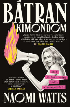 Naomi Watts - Bátran kimondom