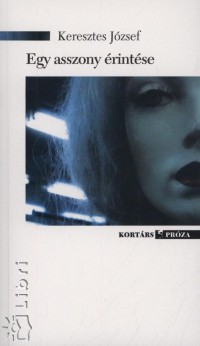 Keresztes Jzsef - Egy asszony rintse