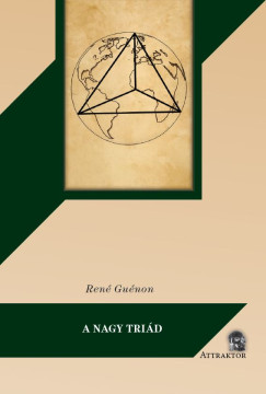 Ren� Gu�non - A Nagy Tri�d