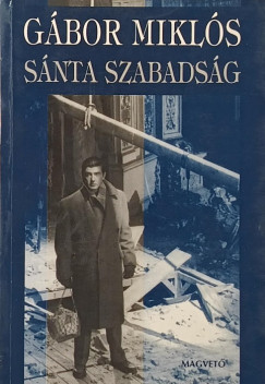 Gábor Miklós - Sánta szabadság