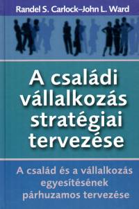 Randel S. Carlock - John L. Ward - A csaldi vllalkozs stratgiai tervezse