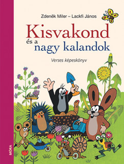 Lackfi Jnos - Kisvakond s a nagy kalandok