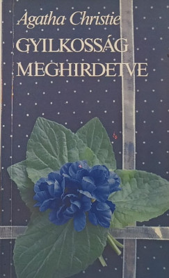 Agatha Christie Mallowan - Gyilkosság meghirdetve