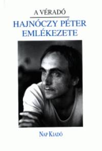 Remnyi Jzsef Tams  (Szerk.) - A vrad - Hajnczy Pter emlkezete