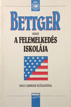Bettger avagy a felemelkedés iskolája