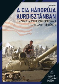 Sam Faddis - A CIA h�bor�ja Kurdiszt�nban
