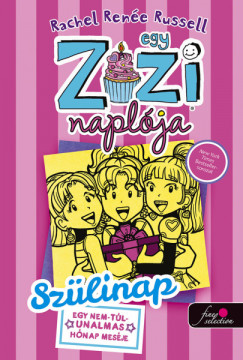 Rachel Rene Russell - Egy Zizi naplja 13. - Szlinap - Egy nem tl unalmas hnap mesje