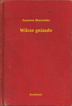 Zuzanna Morawska - Wilcze gniazdo