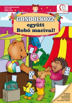 Stefan Lohr - Anja Lohr - Zimmerman Britta - Gondolkozz egytt Bob macival!