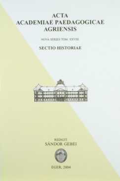 Gebei Sndor  (Szerk.) - Acta academiae paedagogicae agriensis