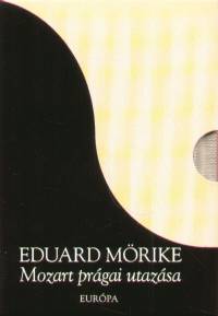 Eduard M�rike - Mozart pr�gai utaz�sa