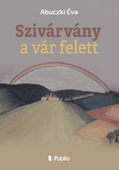 Abuczki va - Szivrvny a vr felett