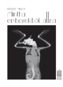 Benedek Mikls - Mintha emberekbl llna