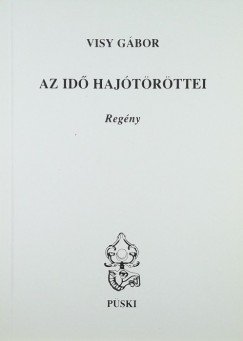 Visy Gábor - Az idő hajótöröttei