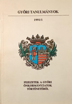 Lados Mihály  (Szerk.) - Fejezetek a győri önkormányzatok történetéből - dedikált