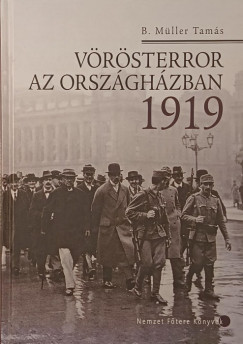 Baranyi Müller Tamás - Vörösterror az Országházban 1919