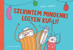 Dniel Andrs - Szerintem mindenki legyen kufli!