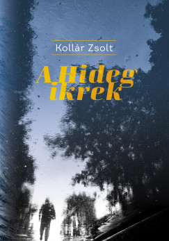 Kollr Zsolt - A Hideg ikrek