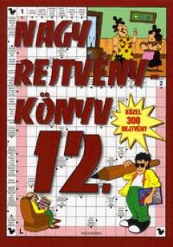 Kresz Kroly  (Szerk.) - Nagy rejtvnyknyv 12.