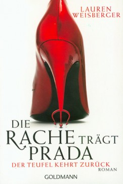 Lauren Weisberger - Die Rache trägt Prada
