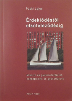 Püski Lajos - Érdeklődéstől elköteleződésig